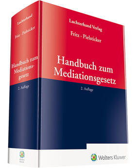 Fritz / Pielsticker | Handbuch zum Mediationsgesetz | Buch | 978-3-472-09577-4 | sack.de