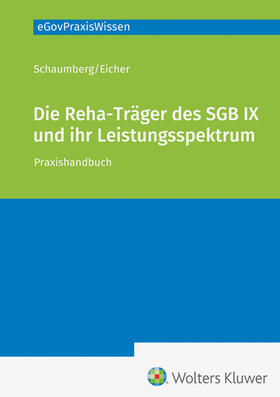 Schaumberg / Eicher |  Die Reha-Träger des SGB IX und ihr Leistungsspektru | Buch |  Sack Fachmedien