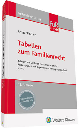 Fischer | Tabellen zum Familienrecht | Buch | 978-3-472-09724-2 | sack.de