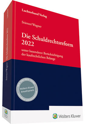 Stürner / Wagner | Die Schuldrechtsreform 2022 | Buch | 978-3-472-09763-1 | sack.de