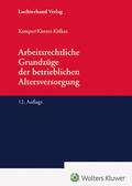 Kemper / Kisters-Kölkes |  Arbeitsrechtliche Grundzüge der betrieblichen Altersversorgung | Buch |  Sack Fachmedien