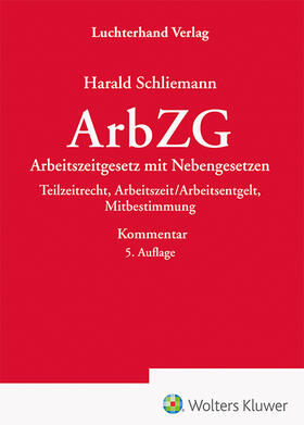 Schliemann | ArbZG - Kommentar | Buch | 978-3-472-09784-6 | sack.de
