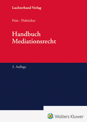 Fritz / Pielsticker | Handbuch Mediationsrecht | Buch | 978-3-472-09787-7 | sack.de