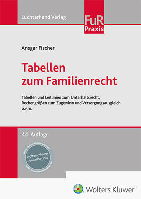 Fischer | Tabellen zum Familienrecht | Buch | 978-3-472-09802-7 | sack.de