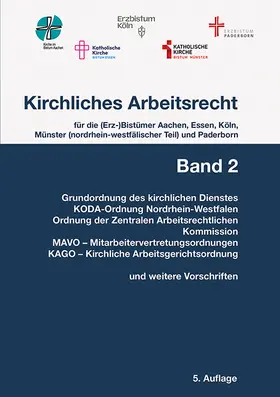 (Erz-)Bistümer Aachen / (Erz-)Bistümer Aachen, Essen, Köln, Münster (nordrhein-westfälischer Teil) und Paderborn | Kirchliches Arbeitsrecht Band 2 | Buch | 978-3-472-09880-5 | sack.de