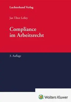 Lelley | Compliance im Arbeitsrecht | Buch | 978-3-472-09921-5 | www.sack.de