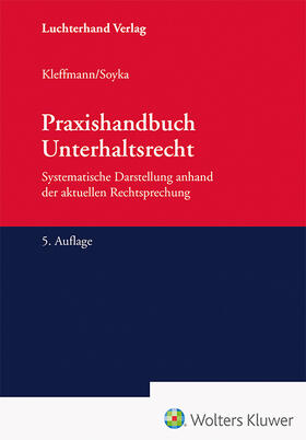 Kleffmann / Soyka | Praxishandbuch Unterhaltsrecht | Buch | 978-3-472-11030-9 | sack.de