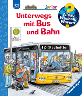 Erne |  Wieso? Weshalb? Warum? junior, Band 63: Unterwegs mit Bus und Bahn | Buch |  Sack Fachmedien