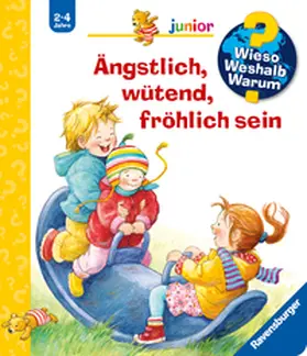 Rübel |  Wieso? Weshalb? Warum? junior, Band 32: Ängstlich, wütend, fröhlich sein | Buch |  Sack Fachmedien