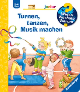 Droop |  Wieso? Weshalb? Warum? junior, Band 71: Turnen, tanzen, Musik machen | Buch |  Sack Fachmedien