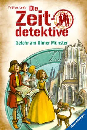 Lenk |  Die Zeitdetektive, Band 19: Gefahr am Ulmer Münster | Buch |  Sack Fachmedien