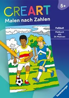 CreArt Malen nach Zahlen ab 5 - Fußball | Buch | 978-3-473-35211-1 | www.sack.de