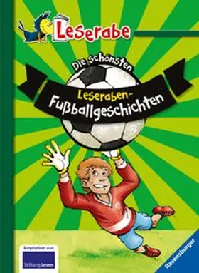 Mai / Lenk / Wiechmann |  Die schönsten Leseraben-Fußballgeschichten - Leserabe 2. Klasse - Erstlesebuch für Kinder ab 7 Jahren | Buch |  Sack Fachmedien