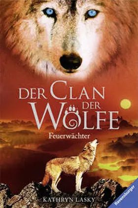 Lasky |  Der Clan der Wölfe 03: Feuerwächter | Buch |  Sack Fachmedien