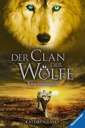 Lasky |  Der Clan der Wölfe 05: Knochenmagier | Buch |  Sack Fachmedien