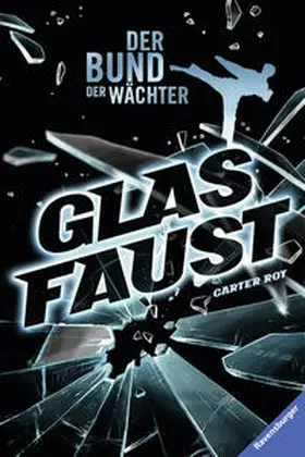Roy |  Der Bund der Wächter, Band 2: Glasfaust | Buch |  Sack Fachmedien