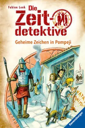 Lenk |  Die Zeitdetektive 27: Geheime Zeichen in Pompeji | Buch |  Sack Fachmedien
