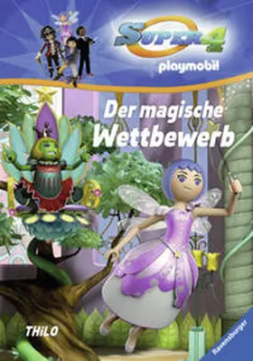 THiLO |  Super 4, Band 2: Der magische Wettbewerb | Buch |  Sack Fachmedien
