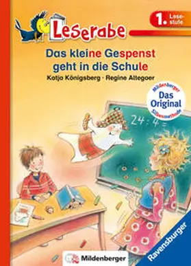 Königsberg |  Das kleine Gespenst geht in die Schule - Leserabe 1. Klasse - Erstlesebuch für Kinder ab 6 Jahren | Buch |  Sack Fachmedien