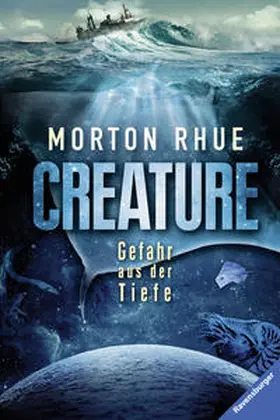 Rhue |  Creature. Gefahr aus der Tiefe | Buch |  Sack Fachmedien
