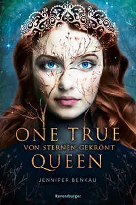 Benkau |  One True Queen, Band 1: Von Sternen gekrönt (Epische Romantasy von SPIEGEL-Bestsellerautorin Jennifer Benkau) | Buch |  Sack Fachmedien