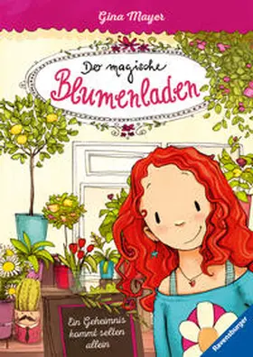 Mayer |  Der magische Blumenladen 01: Ein Geheimnis kommt selten allein | Buch |  Sack Fachmedien