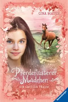 Mayer |  Pferdeflüsterer-Mädchen, Band 2: Ein großer Traum | Buch |  Sack Fachmedien