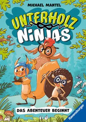 Mantel |  Unterholz-Ninjas, Band 1 - Das Abenteuer beginnt | Buch |  Sack Fachmedien