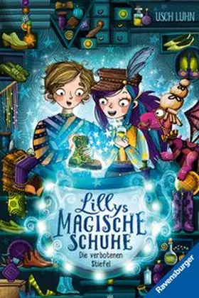 Luhn | Lillys magische Schuhe, Band 2 - Die verbotenen Stiefel | Buch | 978-3-473-40552-7 | www.sack.de