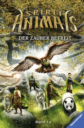 Lu |  Spirit Animals, Band 7: Der Zauber befreit | Buch |  Sack Fachmedien