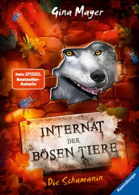 Mayer |  Internat der bösen Tiere, Band 5: Die Schamanin (Bestseller-Tier-Fantasy ab 10 Jahren) | Buch |  Sack Fachmedien