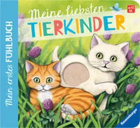 Grimm |  Mein erstes Fühlbuch: Meine liebsten Tierkinder | Buch |  Sack Fachmedien