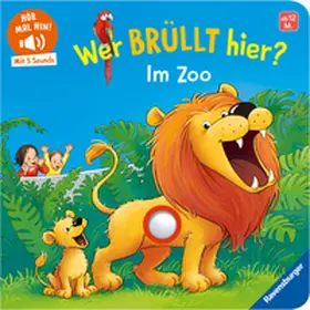 Höck |  Hör mal hin - Wer brüllt hier? Im Zoo | Buch |  Sack Fachmedien
