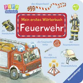 Gernhäuser |  Mein erstes Wörterbuch: Feuerwehr | Buch |  Sack Fachmedien