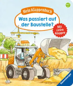 Gernhäuser |  Mein Klappenbuch: Was passiert auf der Baustelle? | Buch |  Sack Fachmedien