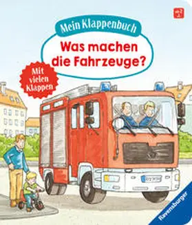 Gernhäuser |  Mein Klappenbuch: Was machen die Fahrzeuge? | Buch |  Sack Fachmedien