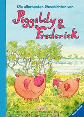 Loewe |  Die allerbesten Geschichten von Piggeldy und Frederick | Buch |  Sack Fachmedien