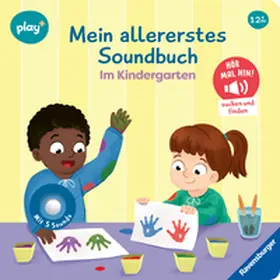Höck |  Play+ Mein allererstes Soundbuch Im Kindergarten - ab 12 Monate | Buch |  Sack Fachmedien