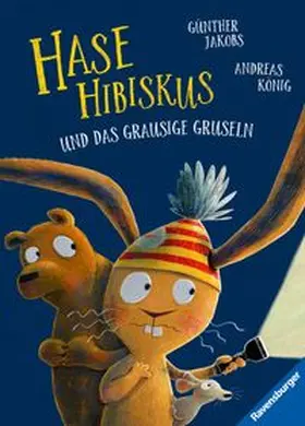König | Hase Hibiskus und das grausige Gruseln | Buch | 978-3-473-46140-0 | www.sack.de