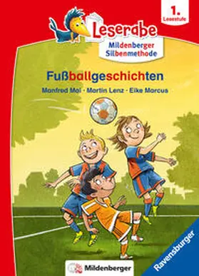 Mai / Lenz |  Fußballgeschichten - Leserabe ab 1. Klasse - Erstlesebuch für Kinder ab 6 Jahren (mit Mildenberger Silbenmethode) | Buch |  Sack Fachmedien