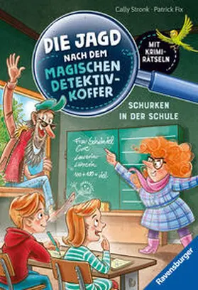 Stronk |  Die Jagd nach dem magischen Detektivkoffer, Band 6 - Schurken in der Schule | Buch |  Sack Fachmedien