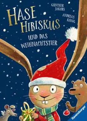 König | Hase Hibiskus und das Weihnachtstier | Buch | 978-3-473-46281-0 | www.sack.de
