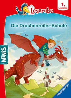 Neubauer |  Ravensburger Minis - Leserabe Schulgeschichten, 1. Lesestufe - Die Drachenreiter-Schule | Buch |  Sack Fachmedien