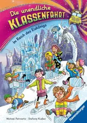 Petrowitz | Die unendliche Klassenfahrt - Im Reich des Eiskönigs | Buch | 978-3-473-46400-5 | www.sack.de