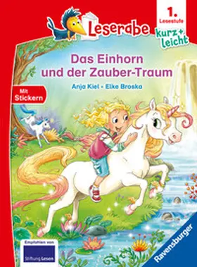 Kiel |  Leserabe 1. Lesestufe Kurz und leicht - Das Einhorn und der Zauber-Traum | Buch |  Sack Fachmedien
