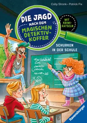 Stronk |  Die Jagd nach dem magischen Detektivkoffer, Band 6 - Schurken in der Schule | Buch |  Sack Fachmedien