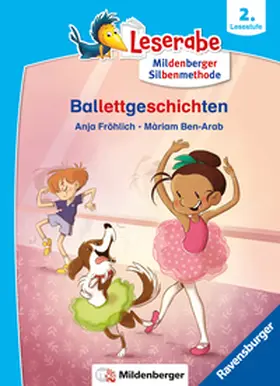 Fröhlich |  Leserabe mit Mildenberger Silbenmethode - Ballettgeschichten | Buch |  Sack Fachmedien