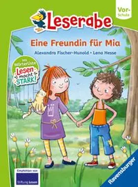 Fischer-Hunold |  Eine Freundin für Mia - Leserabe ab Vorschule - Erstlesebuch für Kinder ab 5 Jahren | Buch |  Sack Fachmedien