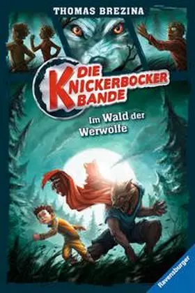 Brezina |  Die Knickerbocker-Bande, Band 4: Im Wald der Werwölfe | Buch |  Sack Fachmedien