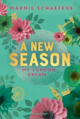 Schaefers |  A New Season. My London Dream - My-London-Series, Band 2 | eBook | Sack Fachmedien